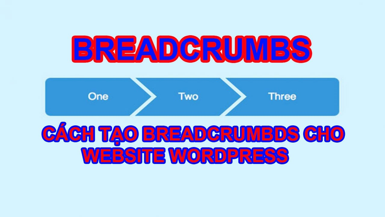 breadcumb la gi - Breadcrumb là gì? Tại sao Breadcrumb quan trọng trong SEO?