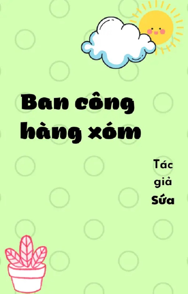 hinh 10 ban cong hang xom - TOP 10+ Truyện Teen hay ngọt ngào nhất trong giới truyện Việt hiện nay